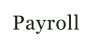 Payroll